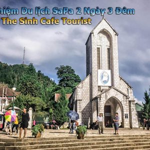Kinh Nghiệm Du Lịch SaPa 2 Ngày 3 Đêm – The Sinh Cafe Tourist