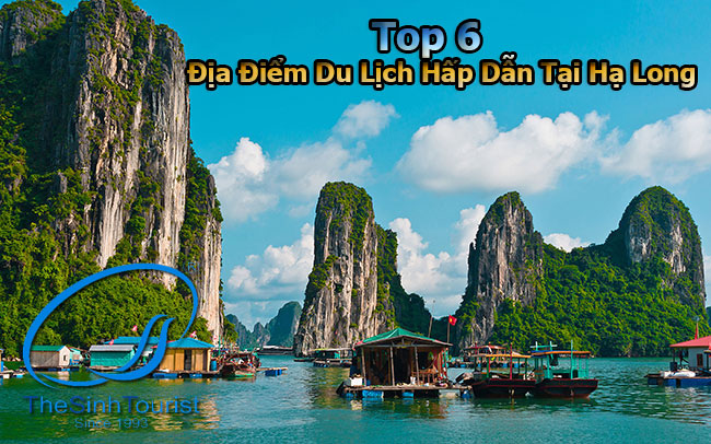 top 6 địa điểm du lịch hấp dẫn nhất tại hạ long